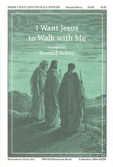 I Want Jesus to Walk with Me SATB choral sheet music cover